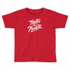 truth to power Toddler T-shirt