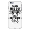 sorry this guy is already taken by a super sexy  december girl iPhone 6/6s Plus Case