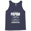 I'm Called Papaw Because I'm Way Too Cool To Be Called Grandfather Tank Top