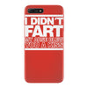 i didn't fart mens funny iPhone 7 Plus Case
