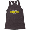 i'm the director Racerback Tank