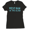 west ham in the blood retro style new Ladies Fitted T-Shirt