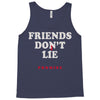 friends don't lie Tank Top