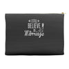 i still believe in marriage Accessory Pouches
