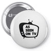 as seen on tv Pin-back button
