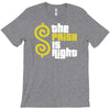 the paisa is right T-Shirt