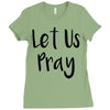 let us pray (2) Ladies Fitted T-Shirt