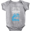 I Dont Need Therapy Need Fishing Baby Onesie