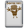 coffee yay iPad Mini