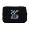 i have two tıtles aunt and dogmom an i rock them both flowers Laptop sleeve