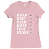 road bait beer boat fish story Ladies Fitted T-Shirt