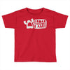monster mantra Toddler T-shirt
