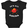 it's all gouda Baby Bodysuit
