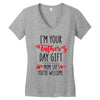 i'm your father's day gift mom says you're welcome Women's V-Neck T-Shirt