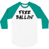 free ballin 3/4 Sleeve Shirt