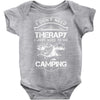I Don't Need Therapy Just to Go Camping Baby Onesie
