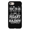 There's This Girl Who Stole My Heart She Calls Me Daddy iPhone 8