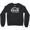 cock   taste the difference funny Crewneck Sweatshirt