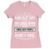 And 8th Day God Look Down So God Made A Aries Girl Ladies Fitted T-Shirt