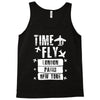 TIME TO FLY TO LONDON PARIS NEW YORK Tank Top