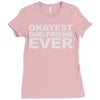okayest girlfriend ever Ladies Fitted T-Shirt