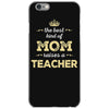 the best kind of mom raises a teacher. gift for mom. iPhone 6/6s Case