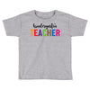 Kindergarten Teacher Toddler T-shirt