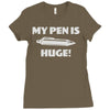 my pen is huge Ladies Fitted T-Shirt
