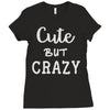 cute but crazy Ladies Fitted T-Shirt