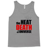 the heat death of the universe Tank Top