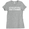 nothing is impossible with a hammer Ladies Fitted T-Shirt