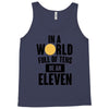 be a eleven Tank Top