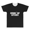 drink up bitches (2) All Over Men's T-shirt