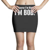 of course i'm right i'm bob Mini Skirts