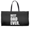 Best Dad Ever Weekender Totes
