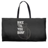 bike 'til you barf Weekender Totes