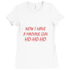machine gun ho ho ho Ladies Fitted T-Shirt