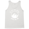 if it's too steep you're too old Tank Top