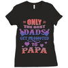 only the best dads get promoted to papa Ladies Fitted T-Shirt
