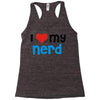 i love my nerd Racerback Tank