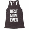 best mom ever Racerback Tank