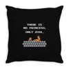 there is no princess Throw Pillow