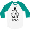 you shall not pass (2) 3/4 Sleeve Shirt