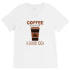 coffee is always a good idea V-Neck Tee