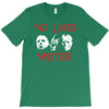 no lives matter T-Shirt
