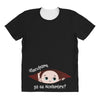 Disculpame Ya Es Noviembre? All Over Women's T-shirt