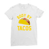 body by tacos funny Ladies Fitted T-Shirt