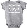 nerd flu no one is safe Baby Onesie