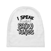I Speak Fluent Show Tunes Baby Beanies