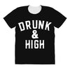 Drunk And High All Over Women's T-shirt